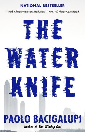TheWaterKnife-Paolo Bacigalupi